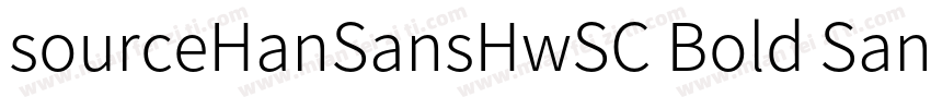 sourceHanSansHwSC Bold SansHwSC Bol字体转换
